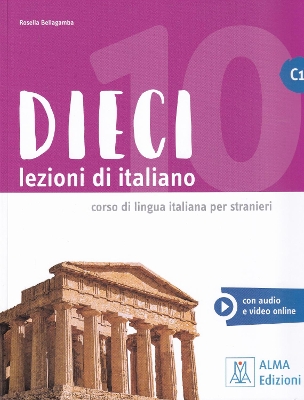 DIECI LEZIONI DI ITALIANO C1 LIBRO (+AUDIO/VIDEO ONLINE) DIECI LEZIONI DI ITALIANO C1 LIBRO (+AUDIO/VIDEO ONLINE)