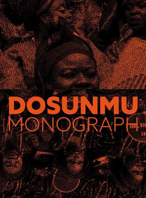 ANDREW DOSUNMU: MONOGRAPH PB