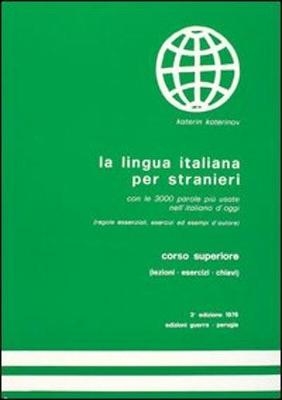 LA LINGUA ITALIANA PER STRANIERI SUPERIORE STUDENTE LA LINGUA ITALIANA PER STRANIERI SUPERIORE STUDENTE