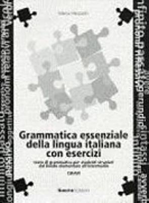 GRAMMATICA ESSENZIALE LINGUA ITALIANA CON ESERCIZI CHIAVI
