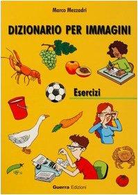 DIZIONARIO PER IMMAGINI ESERCIZI NUOVO DIZIONARIO PER IMMAGINI ESERCIZI NUOVO