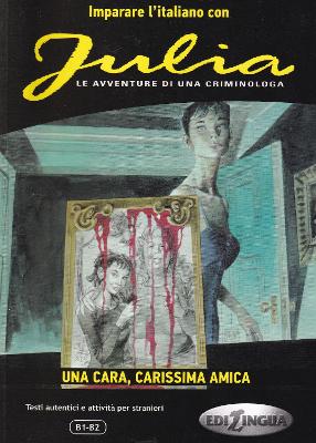 JULIA -UNA CARA, CARISSIMA AMICA - ( B1-B2)