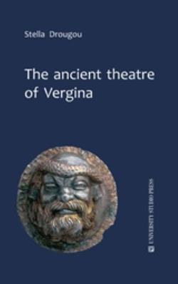 THE ANCIENT THEATRE OF VERGINA THE ANCIENT THEATRE OF VERGINA