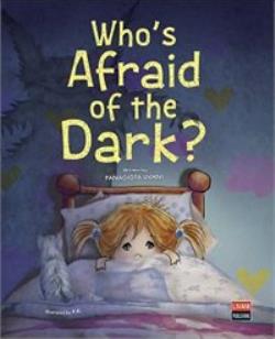WHO'S AFRAID OF THE DARK? WHO'S AFRAID OF THE DARK?