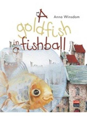 A GOLDFISH IN A FISHBALL A GOLDFISH IN A FISHBALL