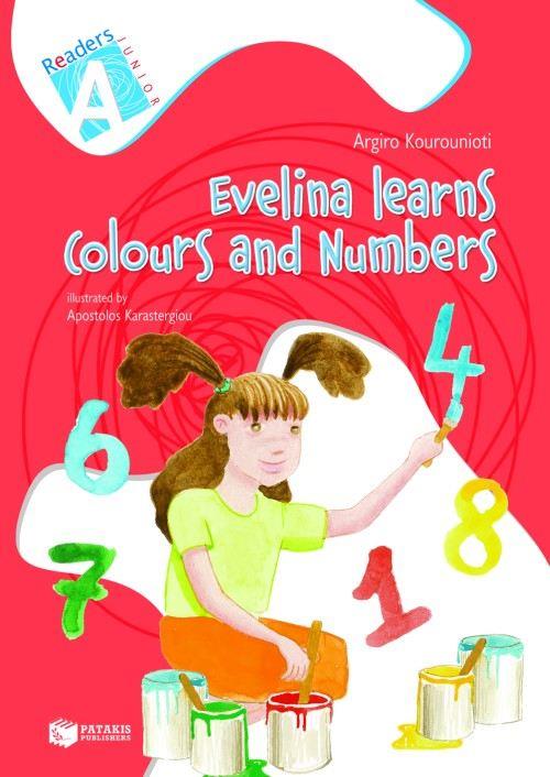 READERS JUNIOR A: EVELINA LEARNS COLOURS AND NUMBERS READERS JUNIOR A: EVELINA LEARNS COLOURS AND NUMBERS