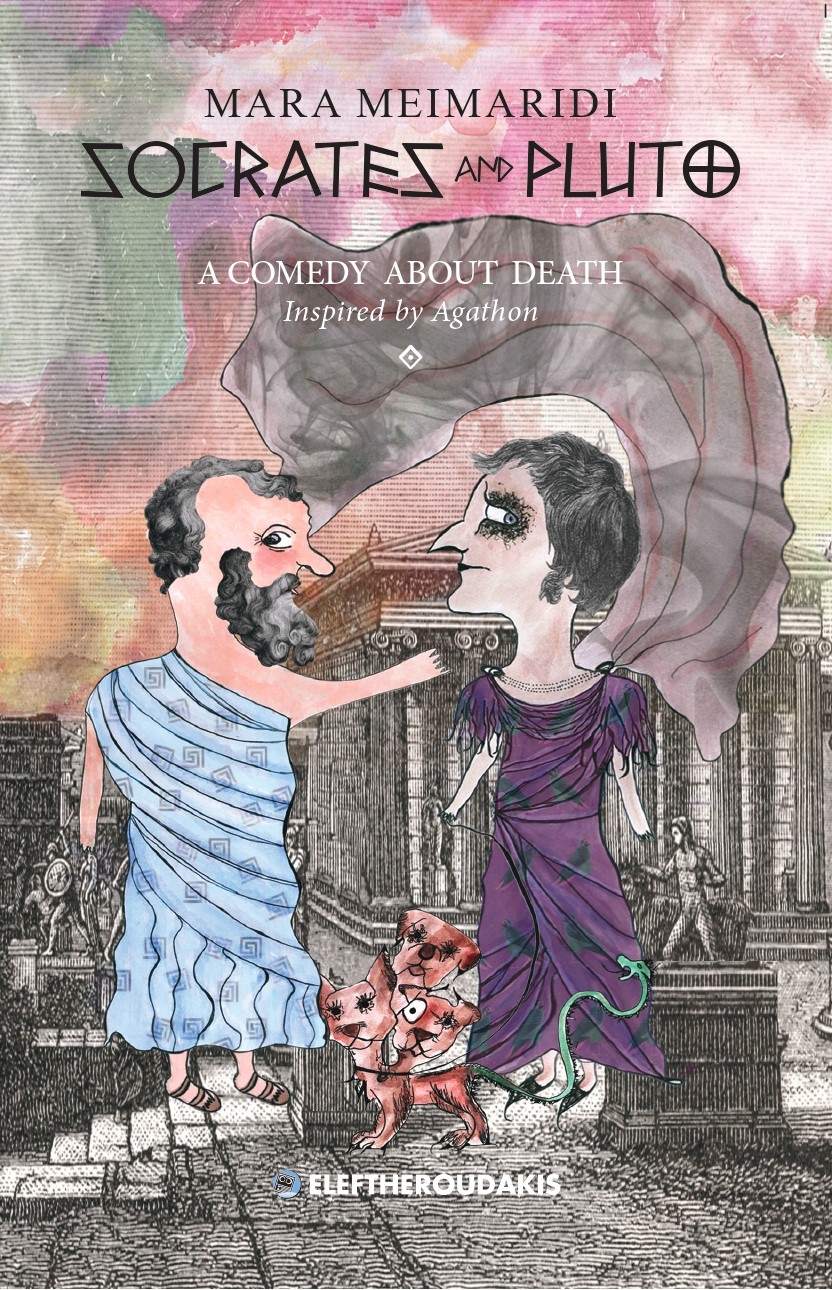 SOCRATES AND PLUTO A COMEDY ABOUT DEATH INSPIRED BY AGATHON SOCRATES AND PLUTO A COMEDY ABOUT DEATH INSPIRED BY AGATHON