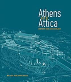 ATHENS AND ATTICA HISTORY AND ARCHAEOLOGY