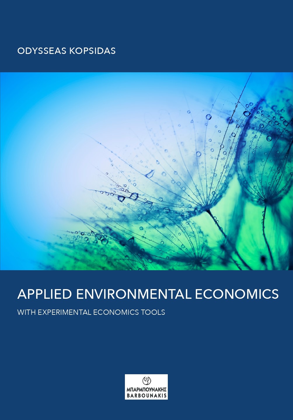 APPLIED ENVIRONMENTAL ECONOMICS WITH EXPERIMENTAL ECONOMICS TOOLS APPLIED ENVIRONMENTAL ECONOMICS WITH EXPERIMENTAL ECONOMICS TOOLS