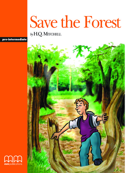 GR PRE-INTERMEDIATE: SAVE THE FOREST GR PRE-INTERMEDIATE: SAVE THE FOREST