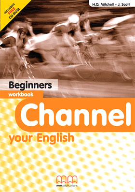 CHANNEL YOUR ENGLISH BEGINNER WB (+ CD) CHANNEL YOUR ENGLISH BEGINNER WB (+ CD)
