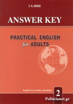 PRACTICAL ENGLISH FOR ADULTS 2 ANSWER KEY PRACTICAL ENGLISH FOR ADULTS 2 ANSWER KEY