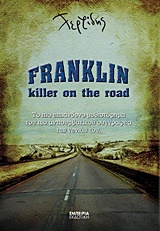 FRANKLIN, KILLER ON THE ROAD 1Η ΕΚΔΟΣΗ FRANKLIN, KILLER ON THE ROAD 1Η ΕΚΔΟΣΗ
