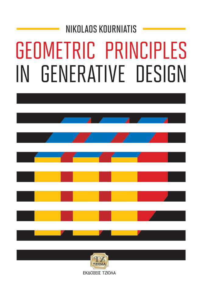 GEOMETRIC PRINCIPLES IN GENERATIVE DESIGN GEOMETRIC PRINCIPLES IN GENERATIVE DESIGN
