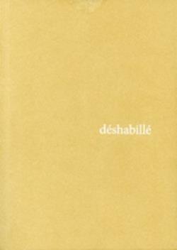 DESHABILLE DESHABILLE
