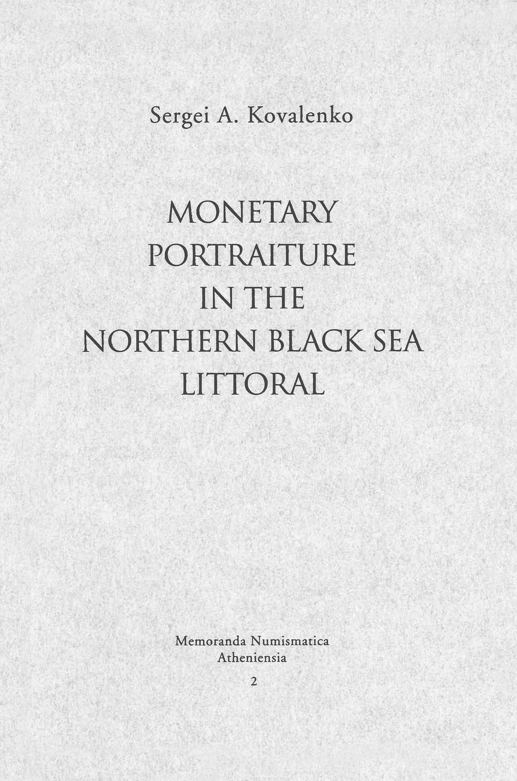 MONETARY PORTRAITURE IN THE NORTHERN BLACK SEA LITTORAL MONETARY PORTRAITURE IN THE NORTHERN BLACK SEA LITTORAL
