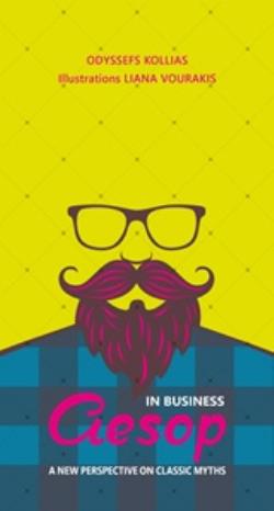AESOP IN BUSINESS A NEW PERSPECTIVE ON CLASSIC MYTHS AESOP IN BUSINESS A NEW PERSPECTIVE ON CLASSIC MYTHS