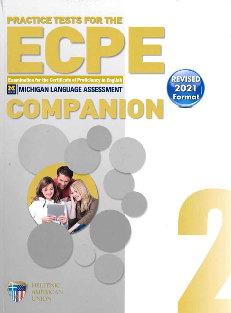 ECPE PRACTICE TESTS 2 COMPANION REVISED 2021 FORMAT ECPE PRACTICE TESTS 2 COMPANION REVISED 2021 FORMAT