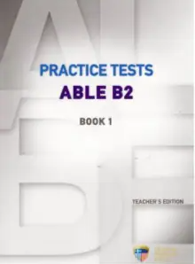 PRACTICE TESTS ABLE B2 2 TCHR'S (+ AUDIO CD (3)) PRACTICE TESTS ABLE B2 2 TCHR'S (+ AUDIO CD (3))