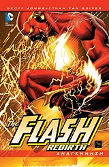 THE FLASH: REBIRTH ΑΝΑΓΕΝΝΗΣΗ THE FLASH: REBIRTH ΑΝΑΓΕΝΝΗΣΗ