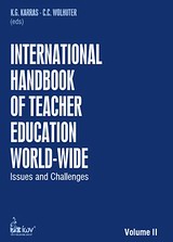 INTERNATIONAL HANDBOOK OF TEACHER EDUCATION WORLD-WIDE ISSUES AND CHALLENGES ,Vol. 2 INTERNATIONAL HANDBOOK OF TEACHER EDUCATION WORLD-WIDE ISSUES AND CHALLENGES ,Vol. 2