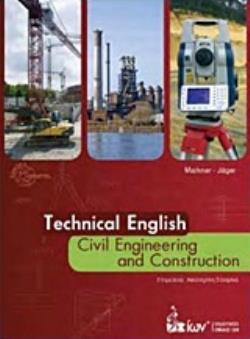 TECHNICAL ENGLISH: CIVIL ENGINEERING AND CONSTRUCTION