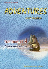 ADVENTURES WITH ENGLISH 4 INTERMEDIATE TEST ADVENTURES WITH ENGLISH 4 INTERMEDIATE TEST