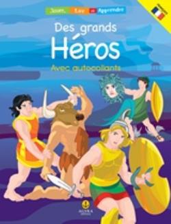 DES GRANDS HEROS AVEC AUTOCOLLANTS ΠΑΙΖΩ ΔΙΑΒΑΖΩ ΚΑΙ ΜΑΘΑΙΝΩ = JOUER, LIRE ET APPRENDRE
