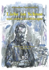 LIEBE IM SCHNEE :   UND ANDERE ERZAHLUNGEN