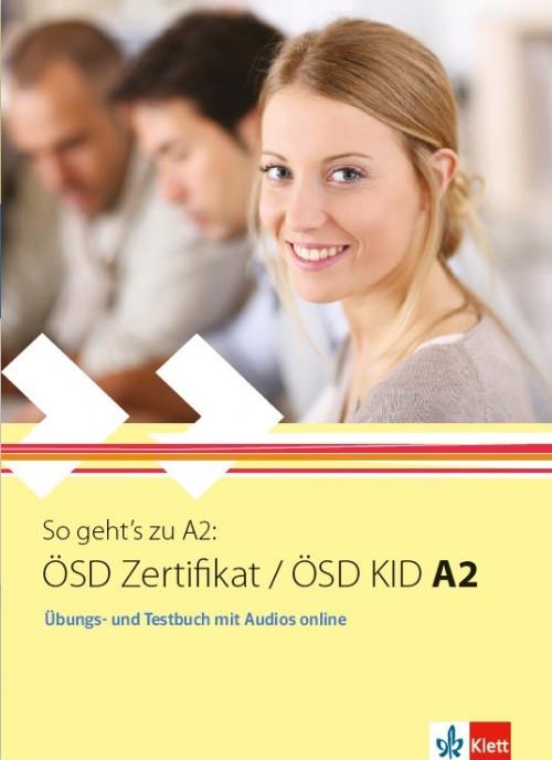 SO GEHT'S ZU OSD ZERTIFIKAT / OSD KID A2 UEBUNGSBUCH UND TESTBUCH