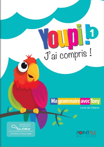 YOUPI! J'AI COMPRIS! LIVRE D'ELEVE (+PUBLIOR)EDITION HYBRIDE