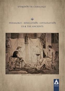 PEDAGOGY - EDUCATION - CIVILISATION US AND THE ANCIENTS
