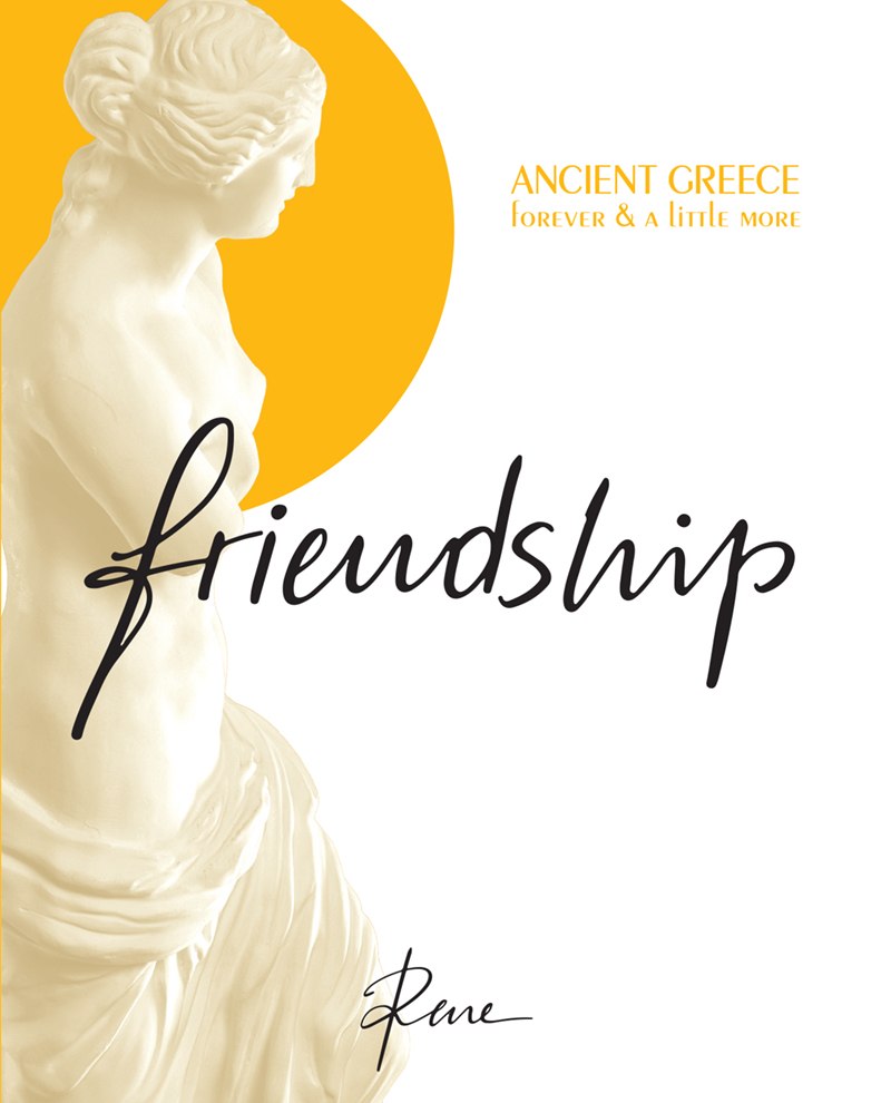 FRIENDSHIP ANCIENT GREECE FOREVER & A LITTLE MORE