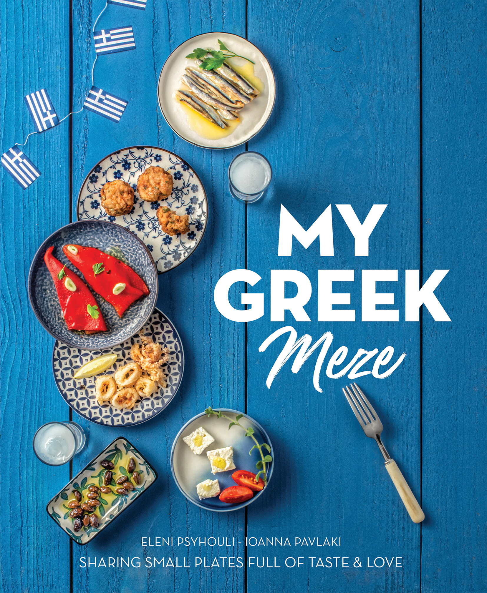 MY GREEK MEZE - SHARING SMALL PLATES FULL OF TASTE & LOVE PB