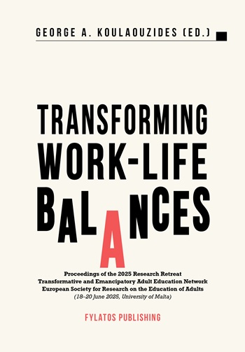 TRANSFORMING WORK-LIFE BALANCES PROCEEDINGS OF THE 2025 RESEARCH RETREAT TRANSFORMATIVE AND EMANCIPATORY ADULT EDUCATION NETWORK