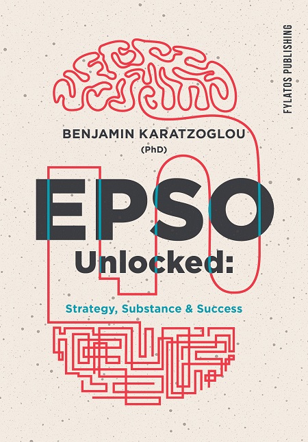 EPSO UNLOCKED: STRATEGY, SUBSTANCE & SUCCESS CRACK THE EPSO CODE - EFFICIENTLY, EFFECTIVELY, CONFIDENTLY
