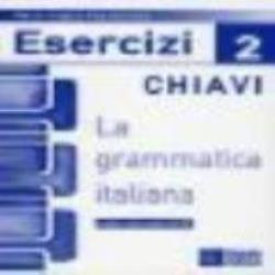 LA GRAMMATICA ITALIANA ESERCIZI 2 CHIAVI Ν/Ε