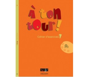 A TON TOUR 1 A1 CAHIER A TON TOUR 1 A1 CAHIER