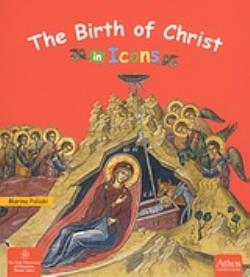 THE BIRTH OF CHRIST IN ICONS THE BIRTH OF CHRIST IN ICONS