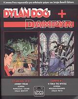 DYLAN DOG + DAMPYR : JOHNNY FREAK. Η ΓΕΝΙΑ ΤΗΣ ΝΥΧΤΑΣ JOHNNY FREAK. Η ΓΕΝΙΑ ΤΗΣ ΝΥΧΤΑΣ DYLAN DOG + DAMPYR