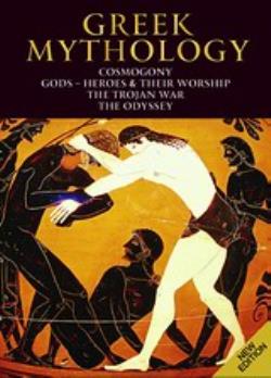 GREEK MYTHOLOGY COSMOGONY, GODS - HEROES AND THEIR WORSHIP, THE TROJAN WAR, THE ODYSSEY