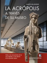LA ACROPOLIS A TRAVES DE SU MUSEO