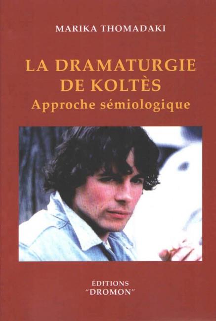 LA DRAMETUGRIES DE KOLTES APPROCHE SEMIOLOGIQUE