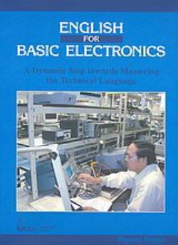 English for Basic Electronics A DYNAMIC STEP TOWARDS MASTERING THE TECHNICAL LANGUAGE
