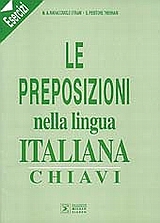 LE PREPOSIZIONI NELLA LINGUA ITALIANA - CHIAVI ESECIZI