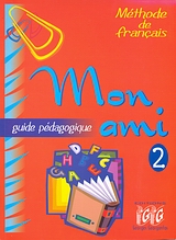 MON AMI 2 GUIDE PEDAGOGIQUE