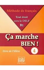 CA MARCHE BIEN 4 DELF B1 METHODE