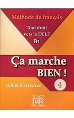 CA MARCHE BIEN 4 DELF B1 CAHIER