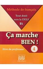 CA MARCHE BIEN 4 DELF B1 PROFESSEUR (+ CD)