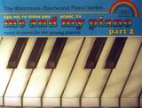 ME AND MY PIANO PART 2 ME AND MY PIANO PART 2